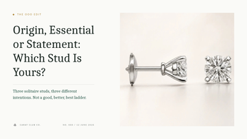 Origin, Essential or Statement: Which Stud Is Yours? The OOO Edit cover, Carat Club Co.