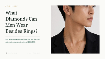 What Diamonds Can Men Wear Besides Rings? The OOO Edit cover, Carat Club Co.